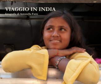 VIAGGIO IN INDIA fotografie di Antonella Farre book cover