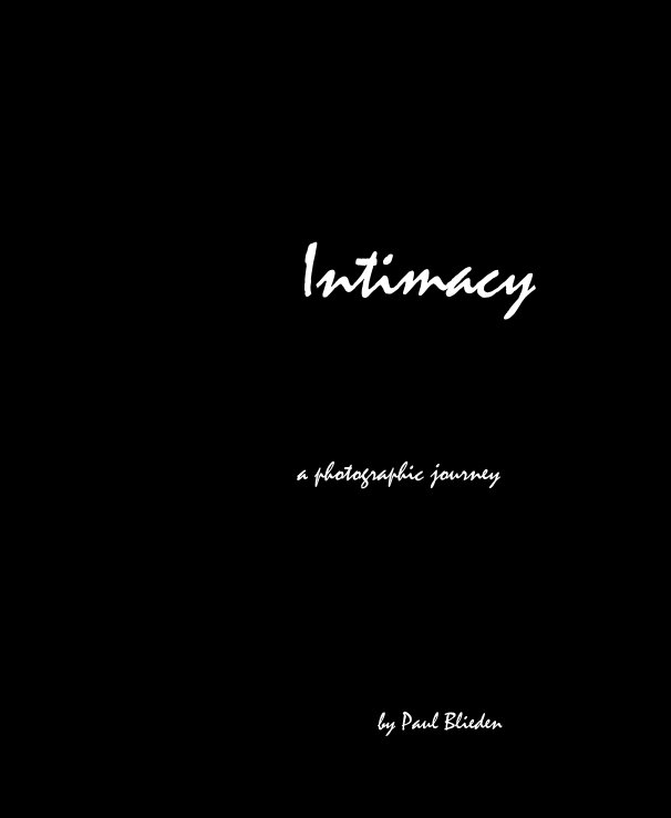 View Intimacy by Paul Blieden