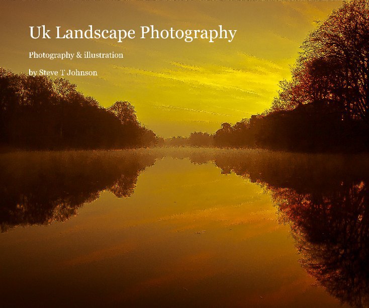 View UK Landscape Photography by Steve T Johnson