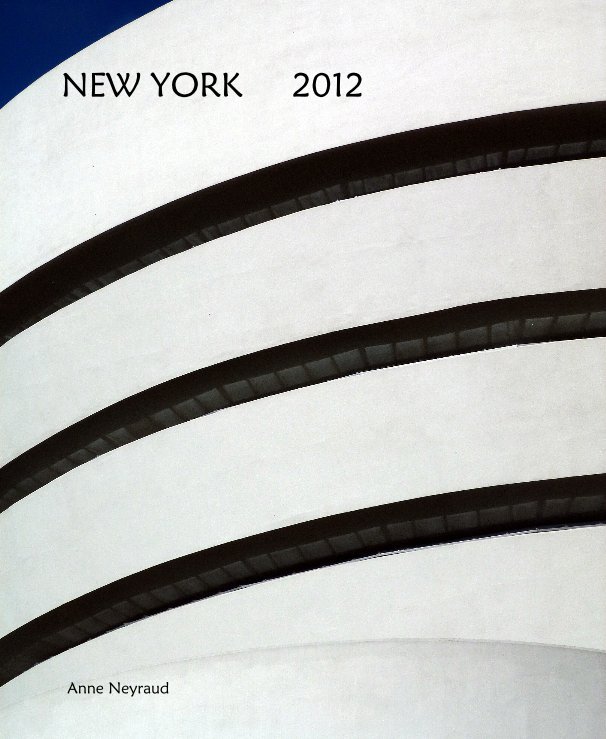 Bekijk NEW YORK 2012 op Anne Neyraud