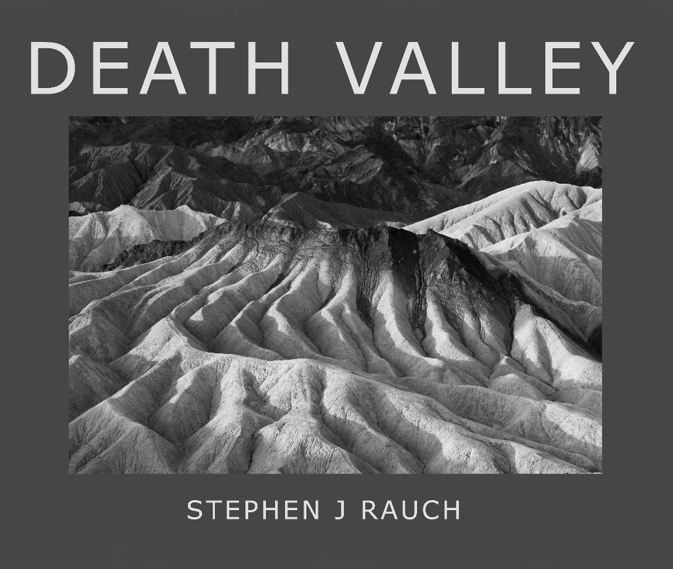 View Death Valley by Stephen J Rauch
