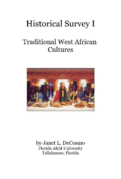 Bekijk Historical Survey I Traditional West African Cultures op Janet L. DeCosmo Florida A&M University Tallahassee, Florida