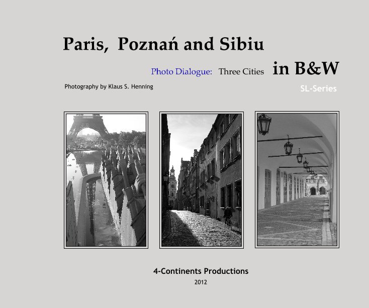 Ver Paris, Poznań and Sibiu :: Standard Landscape por Klaus S. Henning