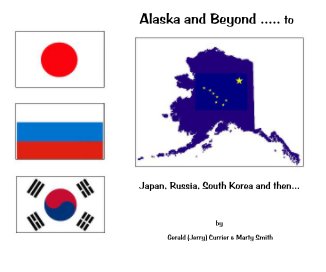 Alaska and Beyond ..... to book cover
