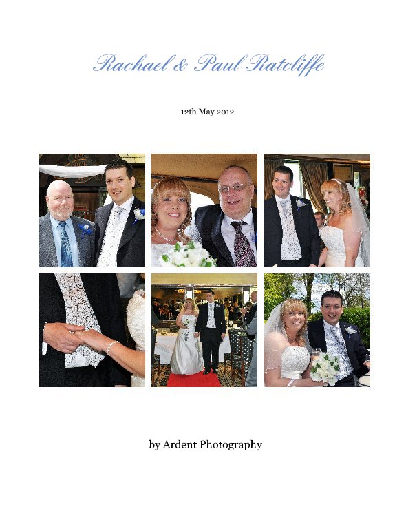 View Rachael & Paul Ratcliffe by Ardent Photography
