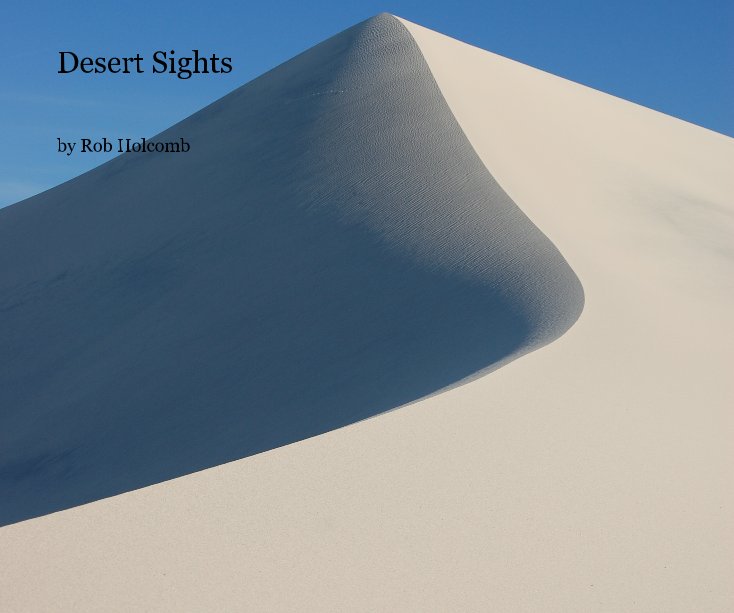 View Desert Sights by Rob Holcomb