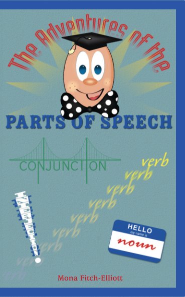 View The Adventures of the Parts of Speech by Mona Fitch-Elliott