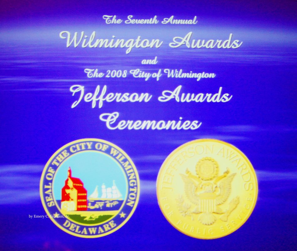 View Wilmington Awards, Jefferson Awards 2008 by Emery C. Graham, Jr.