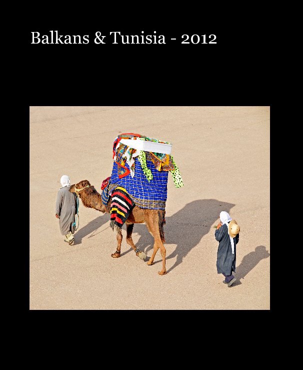 View Balkans & Tunisia - 2012 by archer10