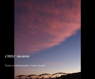 CHILI incarné Textes et photographies: Laure Joseph book cover