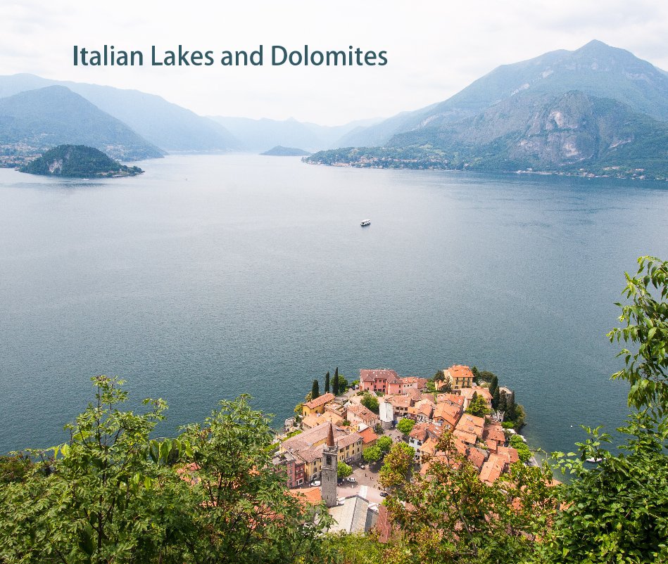 View Italian Lakes and Dolomites by Ted Davis
