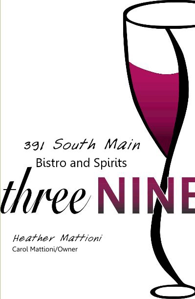 View 391 South Main Bistro and Spirits by Heather Mattioni Carol Mattioni/Owner