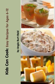 Kids Can Cook: Easy Recipes for Ages 6-12 book cover