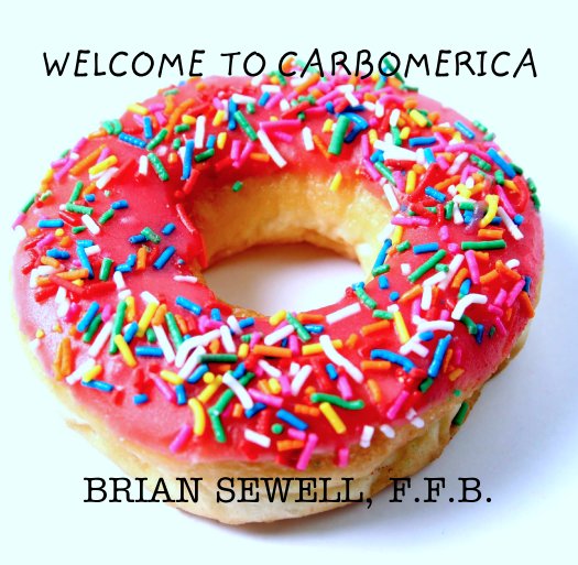 Ver WELCOME  TO CARBOMERICA por BRIAN SEWELL