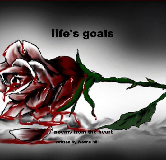life's goals nach written by Wayne hill anzeigen