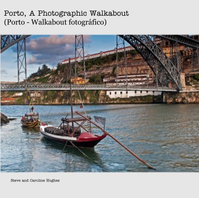 Porto, A Photographic Walkabout (Porto - Walkabout fotográfico) book cover