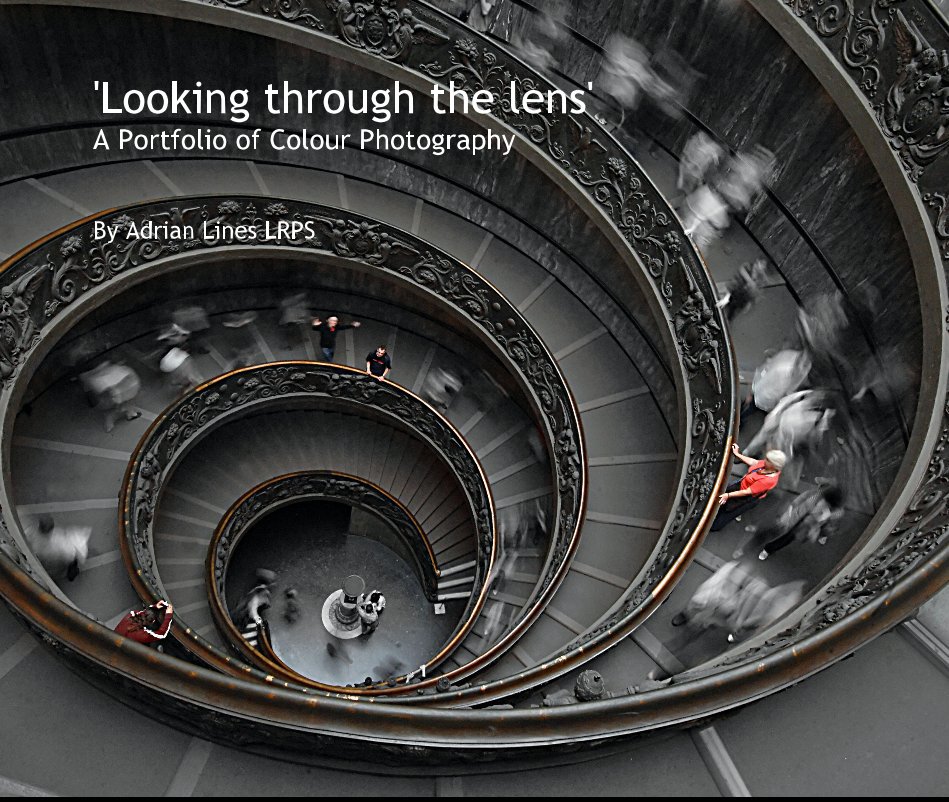 View 'Looking through the lens' A Portfolio of Colour Photography by Adrian Lines LRPS