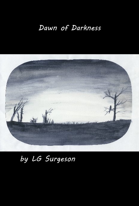 View Dawn of Darkness by LG Surgeson