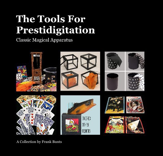 View The Tools For Prestidigitation by Frank Bunts