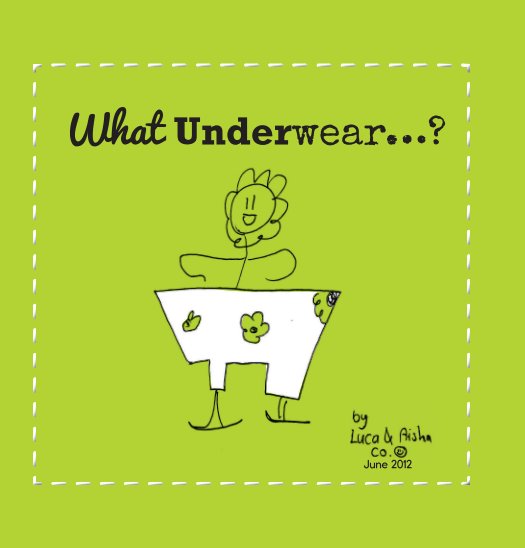 View What Underwear…? by Luca & Aisha Neilsen