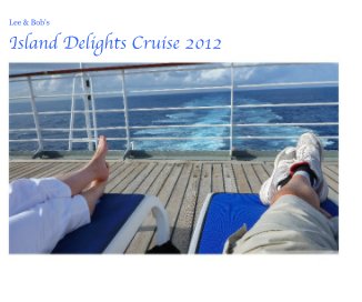 Island Delights Cruise 2012 book cover