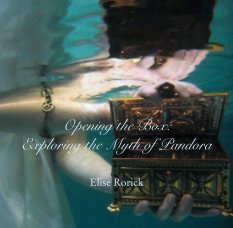 Opening the Box:
Exploring the Myth of Pandora book cover