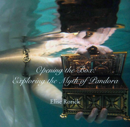 Ver Opening the Box:
Exploring the Myth of Pandora por Elise Rorick