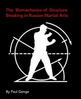 The Biomechanics of Structure Breaking in Russian Martial Arts book cover