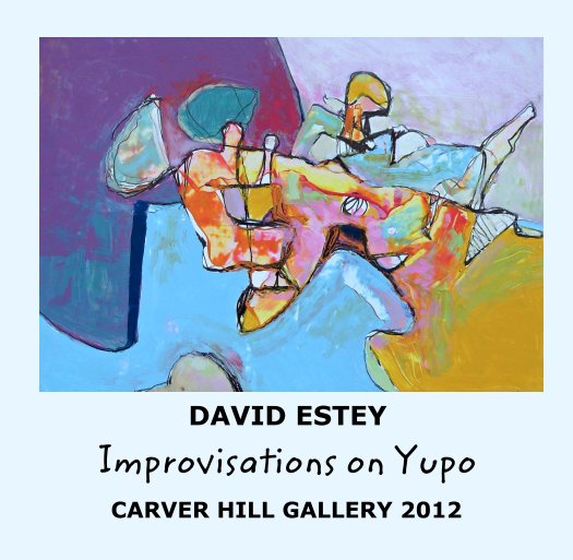 View DAVID ESTEY
Improvisations on Yupo by CARVER HILL GALLERY 2012