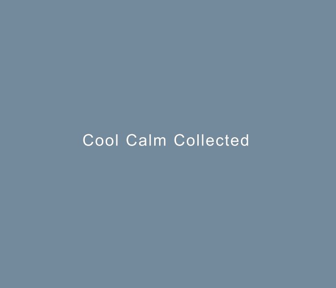 View Cool Calm Collected by Danese