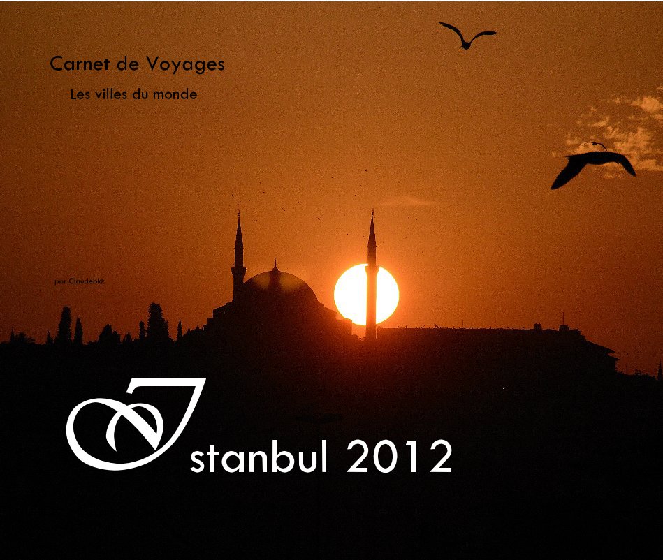 Visualizza Istanbul 2012 di par Claudebkk