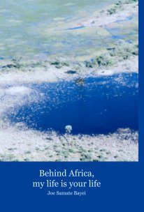 Behind Africa, 
my life is your life book cover