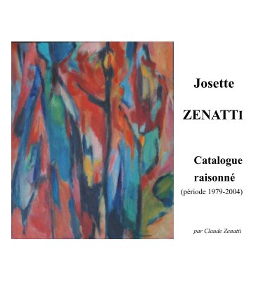 Josette ZENATTI - Catalogue raisonné book cover