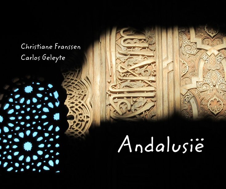 View Andalusië by Christiane Franssen Carlos Geleyte