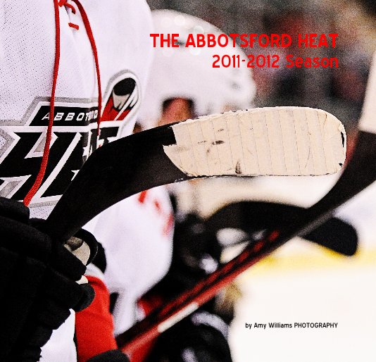 View THE ABBOTSFORD HEAT 2011-2012 Season by Amy Williams PHOTOGRAPHY