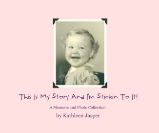 This Is My Story And I'm Stickin To It! book cover
