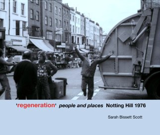 'regeneration'  people and places  Notting Hill 1976 book cover