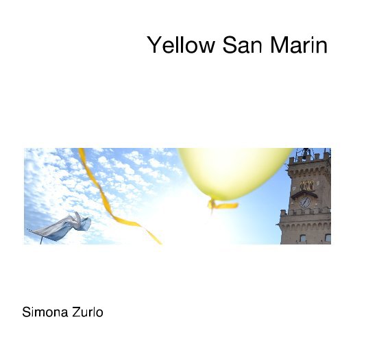 View Yellow San Marin by Simona Zurlo