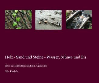 Holz - Sand und Steine - Wasser, Schnee und Eis book cover