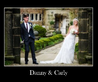 Danny & Carly - 10 x 8 book cover