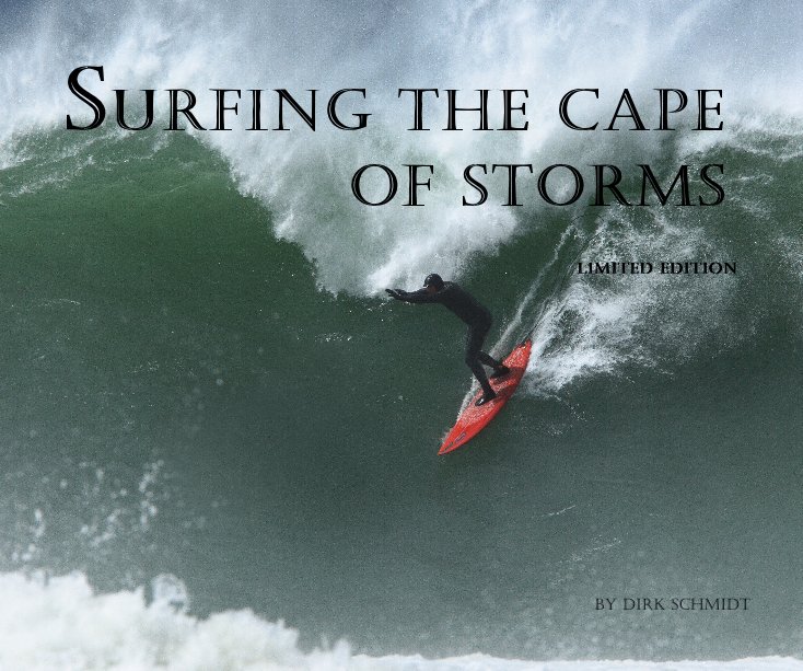 View Surfing the Cape of Storms by Dirk Schmidt