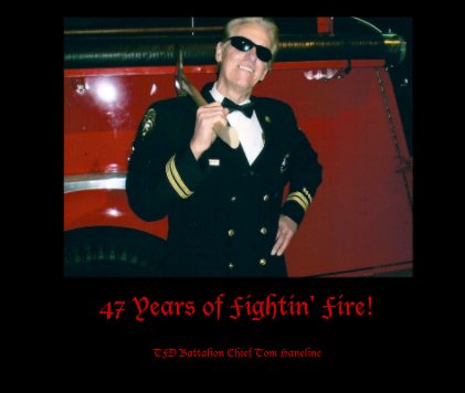 47 Years of Fightin' Fire! book cover