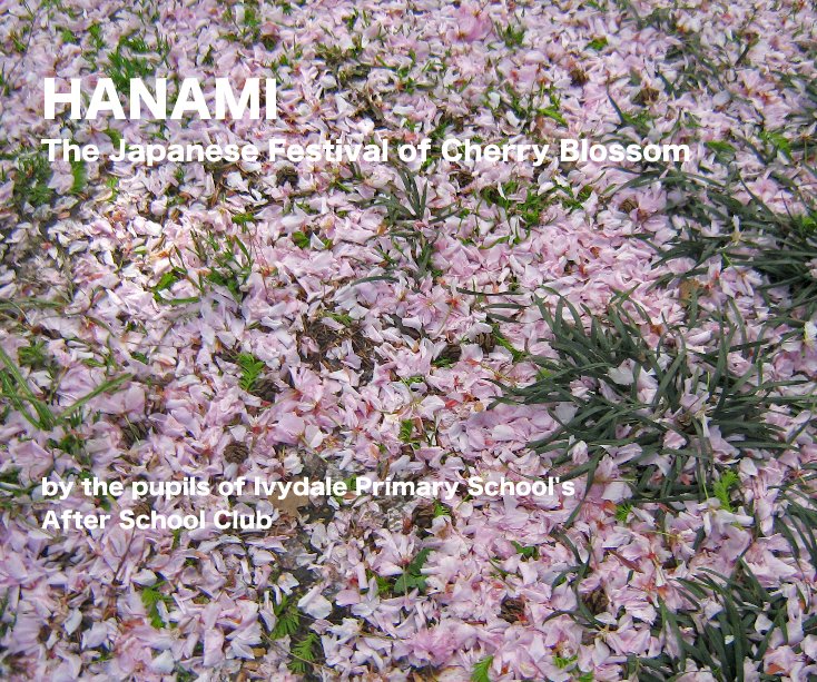 View HANAMI The Japanese Festival of Cherry Blossom by the pupils of Ivydale Primary School's After School Club by Ivydale After School Club