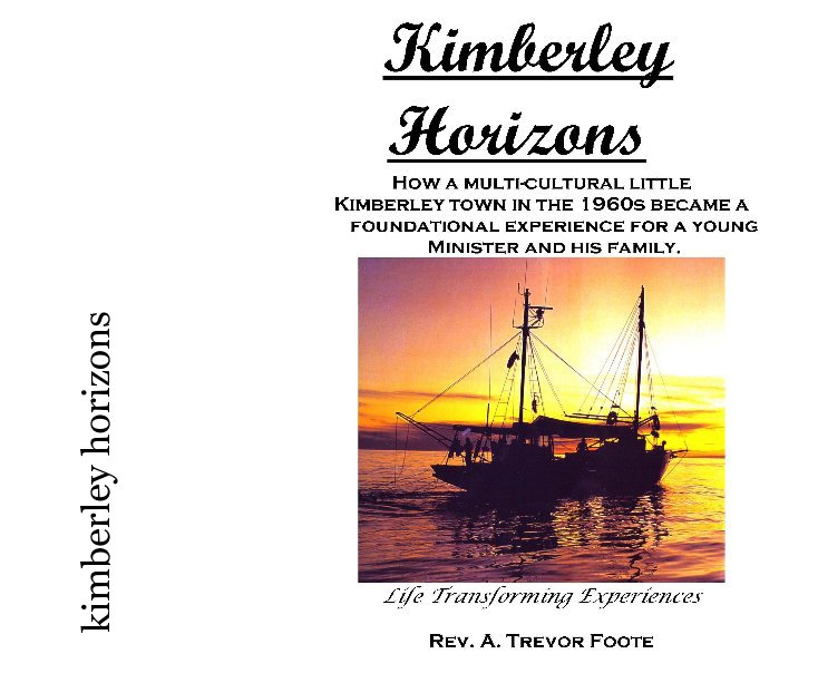 View kimberley horizons by Rev. A. Trevor Foote