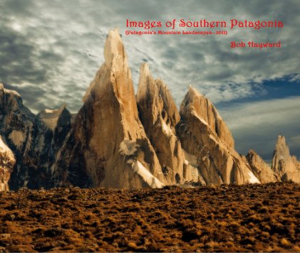 Images of Southern Patagonia (Patagonia's Mountain Landscapes--2011) book cover