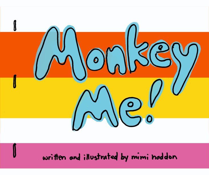 Ver monkey me (softcover) por mimi haddon