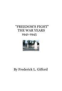 "FREEDOM'S FIGHT" THE WAR YEARS 1941-1945 book cover