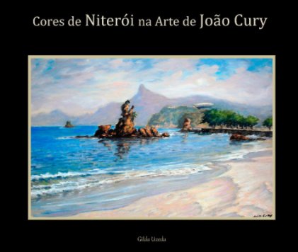Cores de Niterói na Arte de João Cury book cover