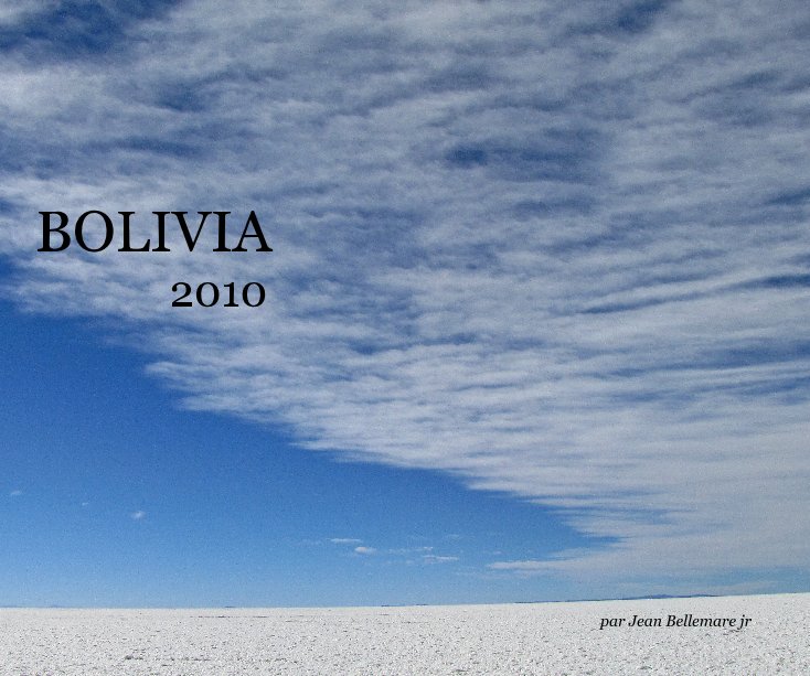 Ver BOLIVIA 2010 por par Jean Bellemare jr