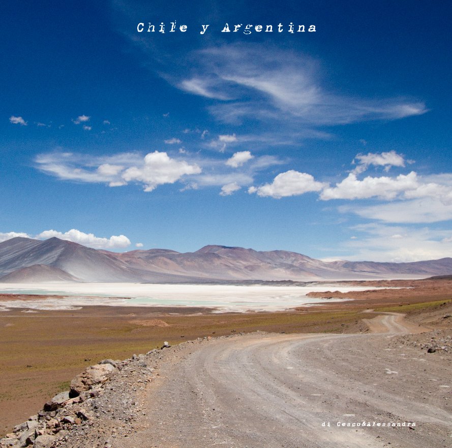 View Chile y Argentina by di Cesco&Alessandra